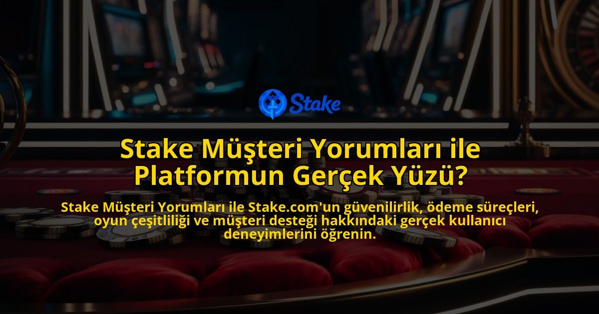 Stake-Mteri-Yorumlar-ile-Platformun-Gerek-Yz-overlay-1768155697.jpg